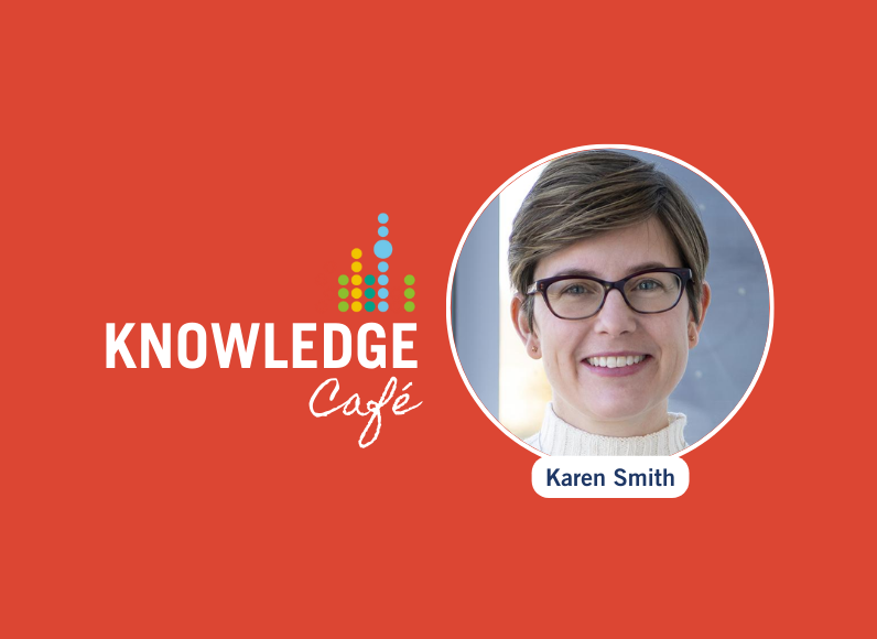 Karen Smith knowledge cafe